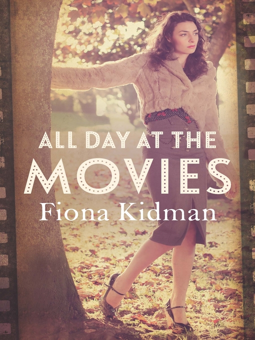Title details for All Day at the Movies by Fiona Kidman - Wait list